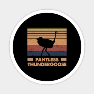 Pantless Thundergoose Funny Ostrich Magnet